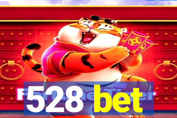 528 bet